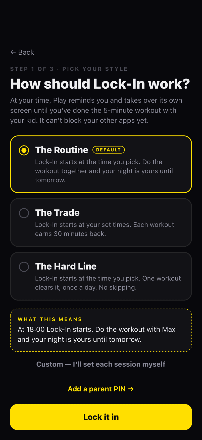 Lock-In Mode with three locking styles: the Routine, the Trade and the Hard Line