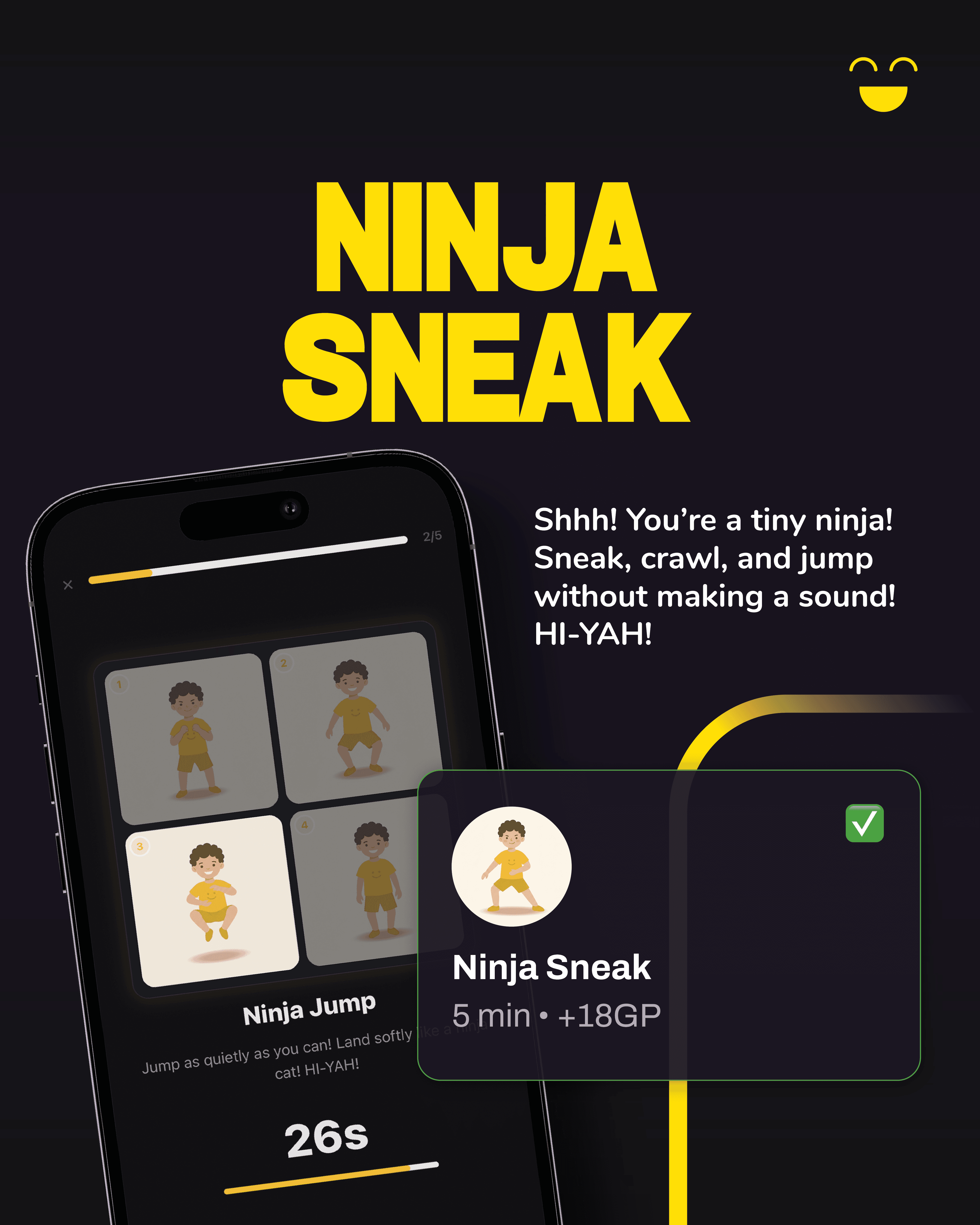 Ninja Sneak — sneak, crawl and jump without making a sound. 5 min, +18 GP.